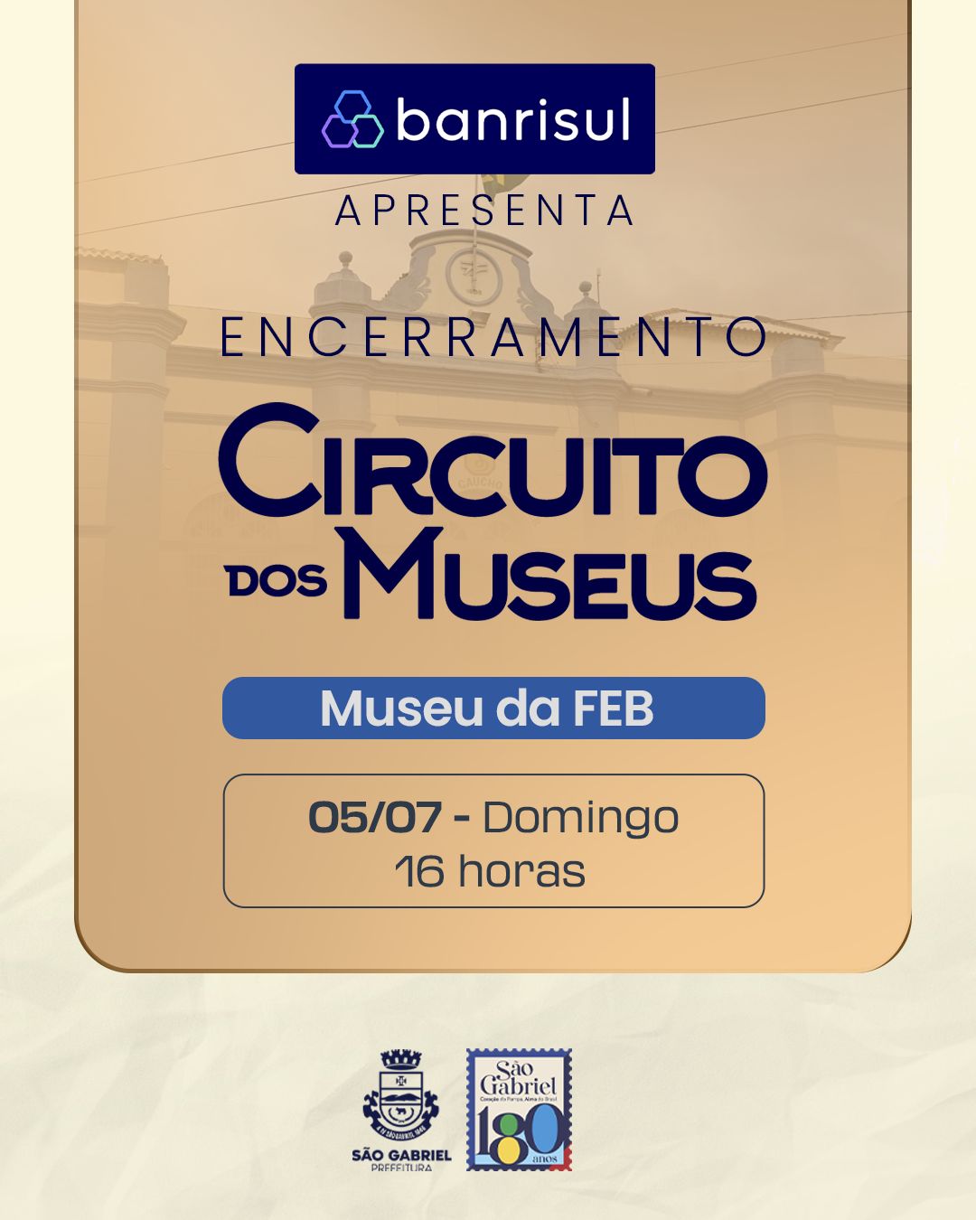 Encerramento do Circuito dos Museus será no dia 5 de julho com visita ao Museu da FEB